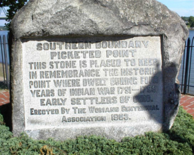 This was the Southern Boundary Picketed Point during the four years of the Indian War.
